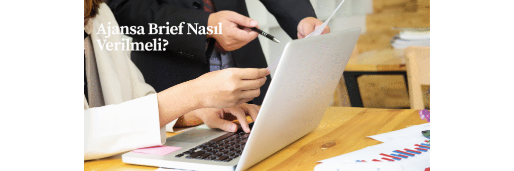 Ajansa Brief Nasıl Verilmeli?
