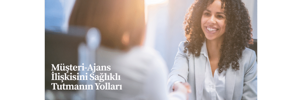 Müşteri-Ajans İlişkisini Sağlıklı Tutmanın Yolları